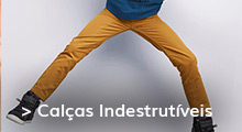 Calças Indestrutíveis