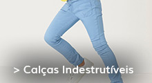 Calças Indestrutíveis