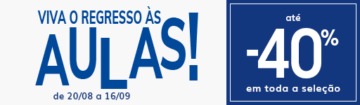 Regresso às aulas Regresso às aulas até -40% na seleção