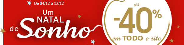 Um natal de sonho! até -40% em TODO o site (exceto marcas) Um natal de sonho! até -40% em TODO o site (exceto marcas)