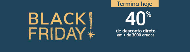 BLACK FRIDAY -40% desconto direto em + de 3000 artigos