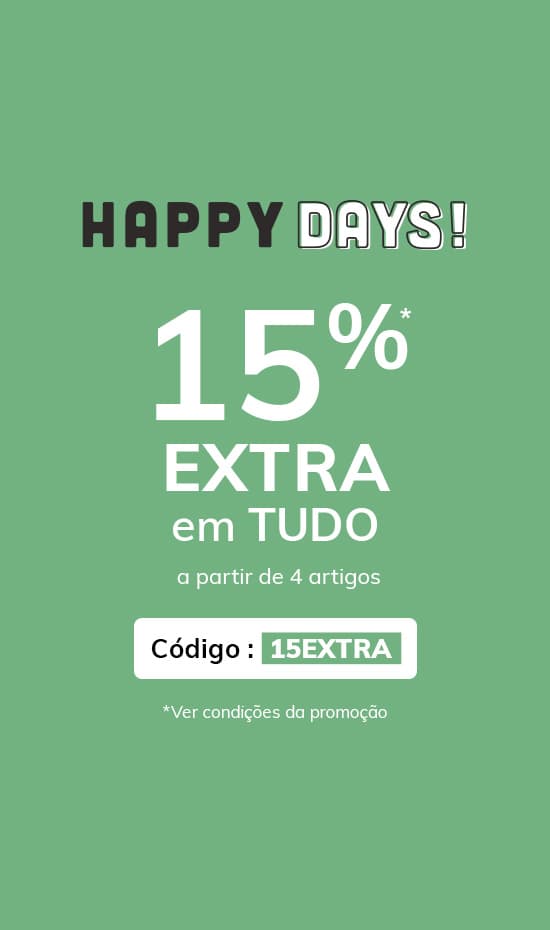 15%* EXTRA em TUDO!​