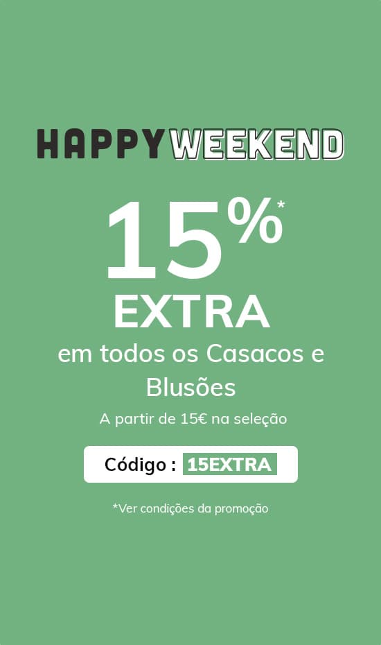 Happy Weekend: 15%* EXTRA em todos os Casacos e Blusões